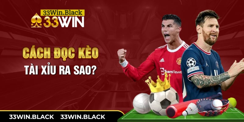 Cách đọc kèo tài xỉu ra sao?